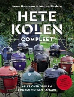 Kamado Kookboek: "Hete Kolen Compleet"